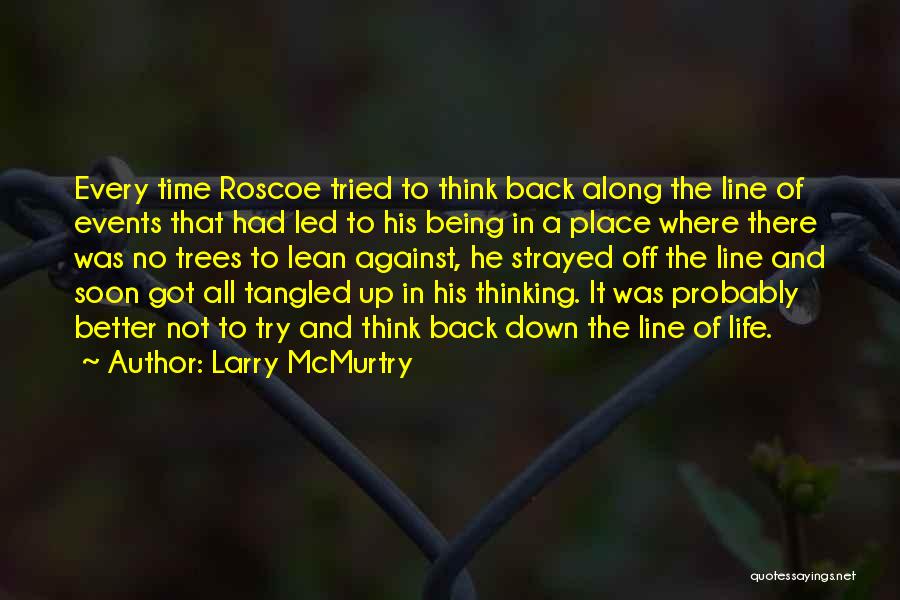 He Was There All Along Quotes By Larry McMurtry