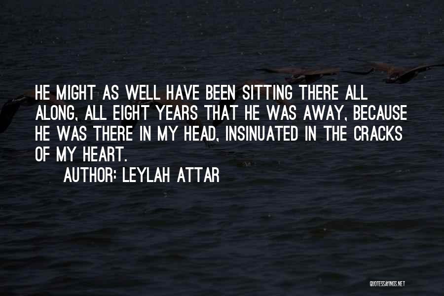 He Was There All Along Quotes By Leylah Attar