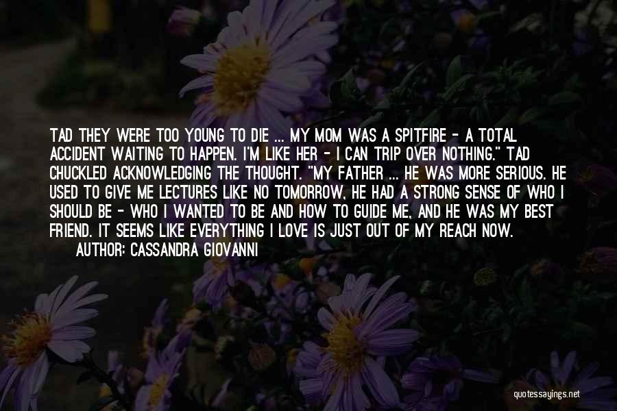 He Was Too Young To Die Quotes By Cassandra Giovanni