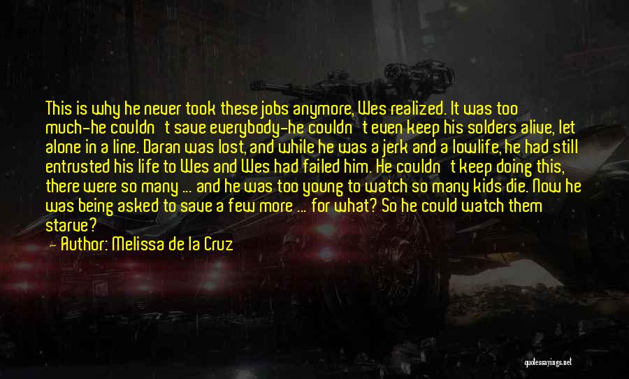 He Was Too Young To Die Quotes By Melissa De La Cruz