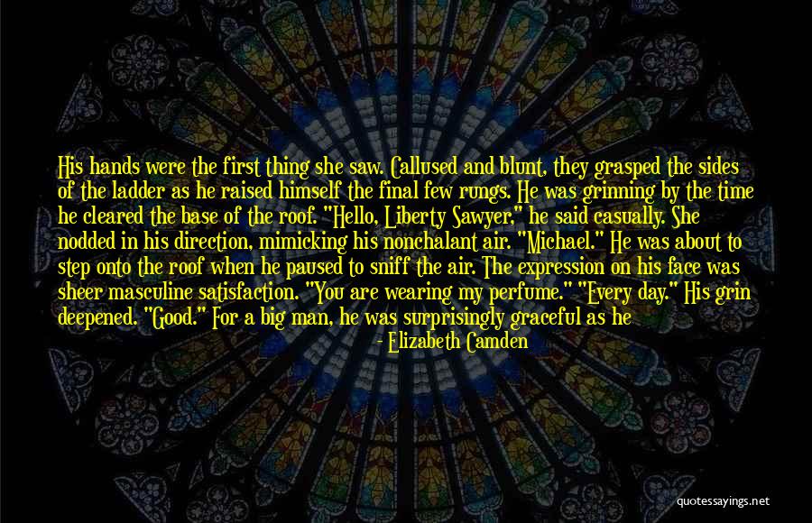 He Was Worth It Quotes By Elizabeth Camden He Was Worth It Quotes By Elizabeth Camden