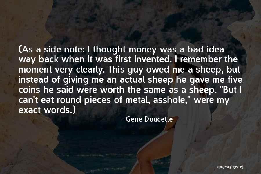 He Was Worth It Quotes By Gene Doucette He Was Worth It Quotes By Gene Doucette