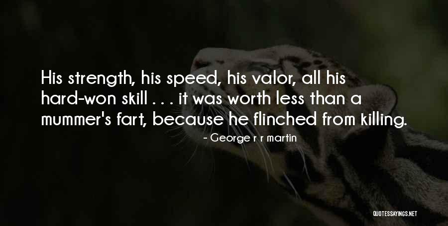 He Was Worth It Quotes By George R R Martin He Was Worth It Quotes By George R R Martin
