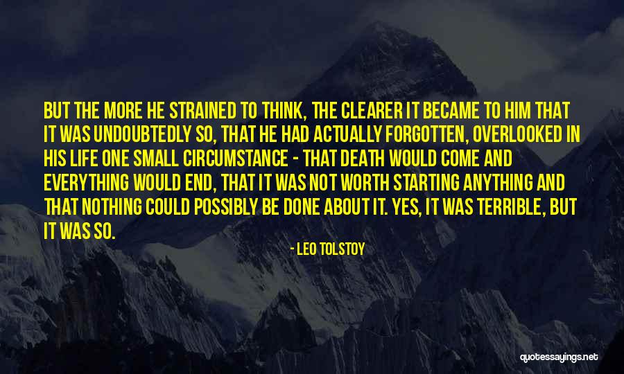 He Was Worth It Quotes By Leo Tolstoy He Was Worth It Quotes By Leo Tolstoy