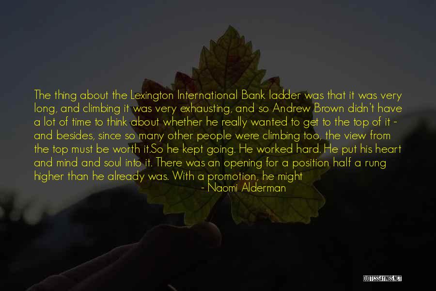 He Was Worth It Quotes By Naomi Alderman He Was Worth It Quotes By Naomi Alderman