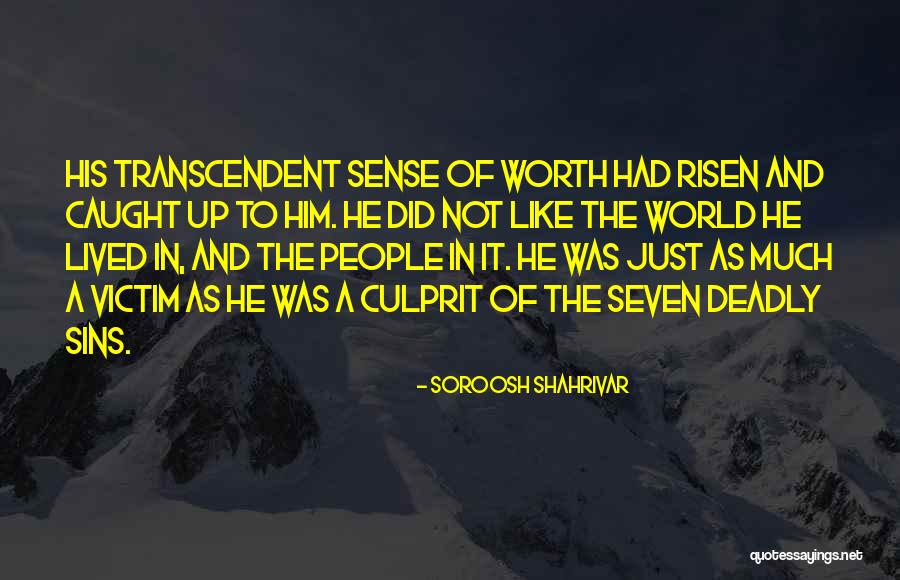 He Was Worth It Quotes By Soroosh Shahrivar He Was Worth It Quotes By Soroosh Shahrivar