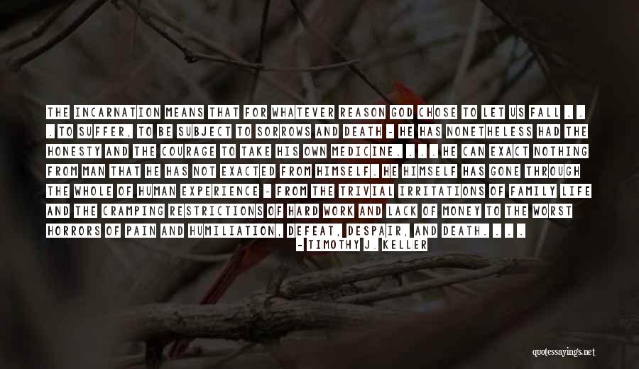 He Was Worth It Quotes By Timothy J. Keller He Was Worth It Quotes By Timothy J. Keller
