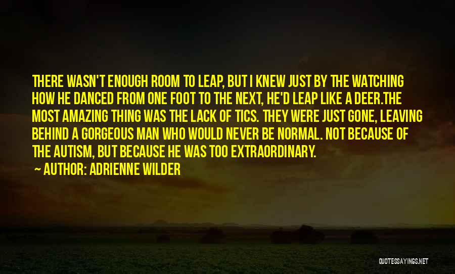 He Wasn't Man Enough Quotes By Adrienne Wilder