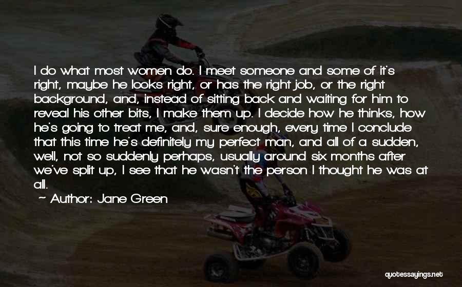 He Wasn't Man Enough Quotes By Jane Green He Wasn't Man Enough Quotes By Jane Green