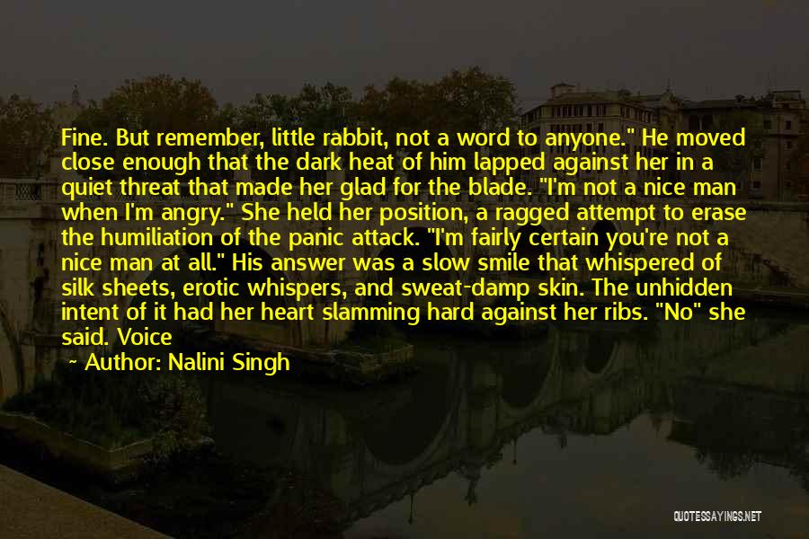 He Wasn't Man Enough Quotes By Nalini Singh He Wasn't Man Enough Quotes By Nalini Singh