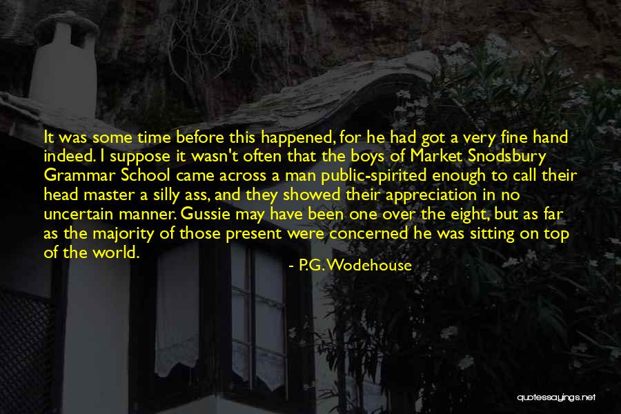 He Wasn't Man Enough Quotes By P.G. Wodehouse He Wasn't Man Enough Quotes By P.G. Wodehouse