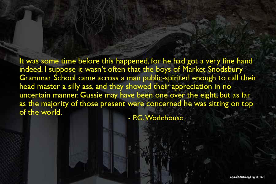 He Wasn't Man Enough Quotes By P.G. Wodehouse