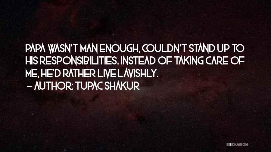 He Wasn't Man Enough Quotes By Tupac Shakur