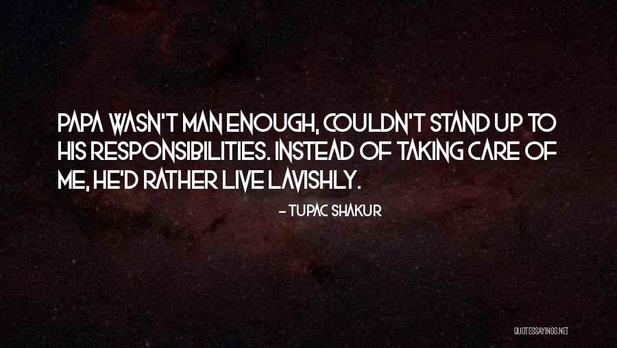 He Wasn't Man Enough Quotes By Tupac Shakur