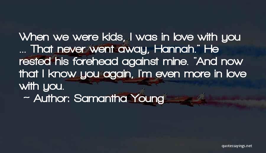 He Went Away Quotes By Samantha Young