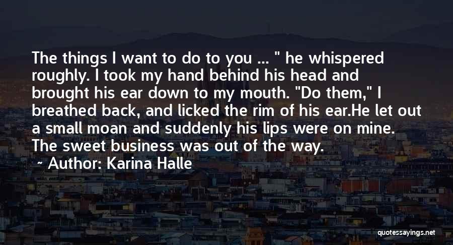 He Whispered Quotes By Karina Halle