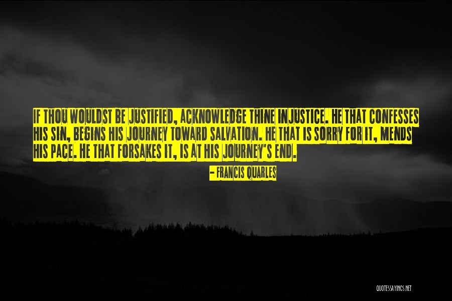 He Who Acknowledge His Sin Quotes By Francis Quarles He Who Acknowledge His Sin Quotes By Francis Quarles