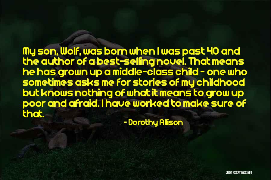 He Who Asks Quotes By Dorothy Allison He Who Asks Quotes By Dorothy Allison