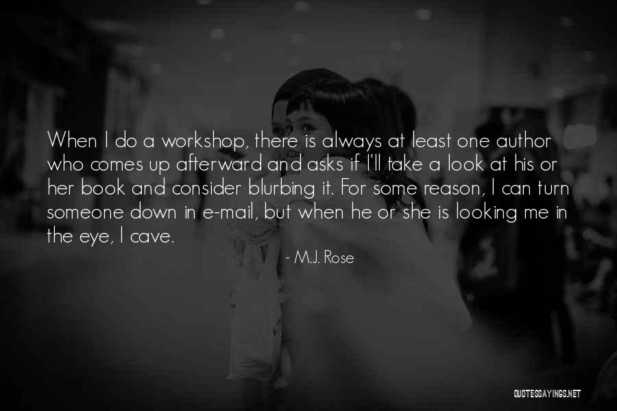 He Who Asks Quotes By M.J. Rose He Who Asks Quotes By M.J. Rose