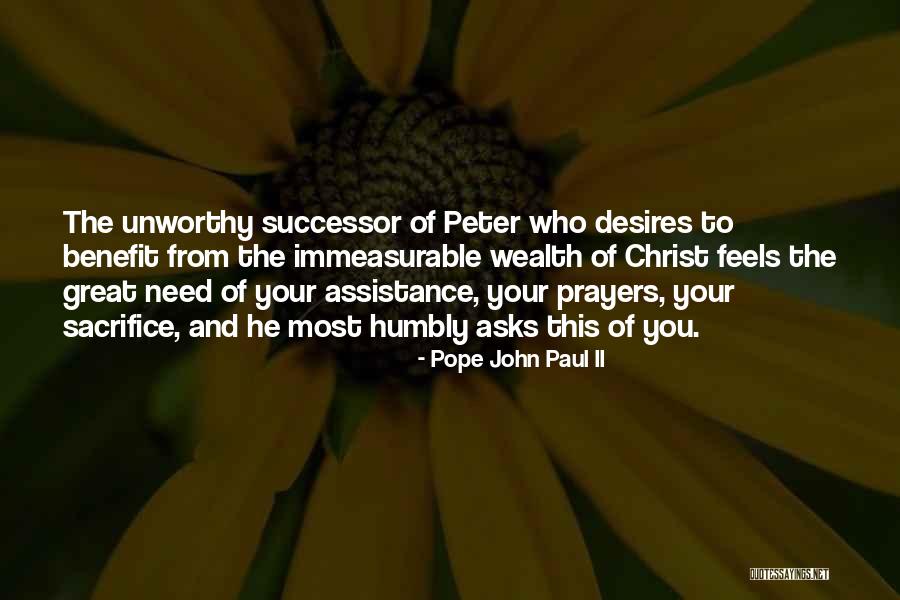 He Who Asks Quotes By Pope John Paul II He Who Asks Quotes By Pope John Paul II