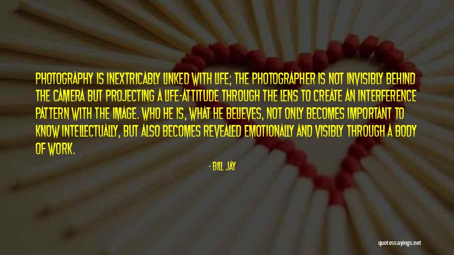 He Who Believes Quotes By Bill Jay He Who Believes Quotes By Bill Jay