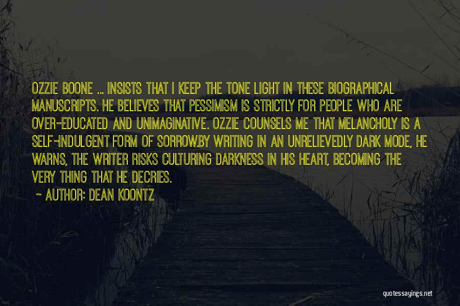 He Who Believes Quotes By Dean Koontz