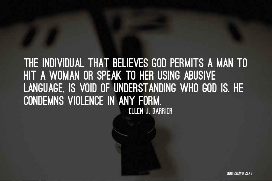 He Who Believes Quotes By Ellen J. Barrier