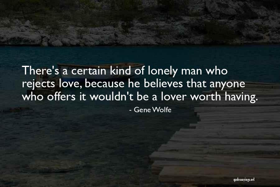 He Who Believes Quotes By Gene Wolfe