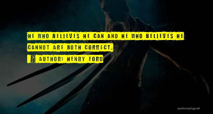 He Who Believes Quotes By Henry Ford