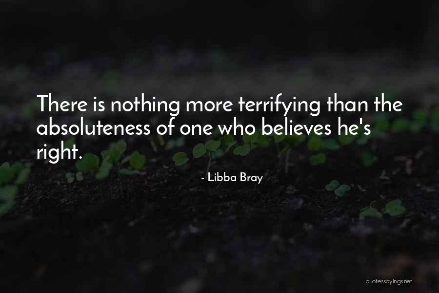 He Who Believes Quotes By Libba Bray