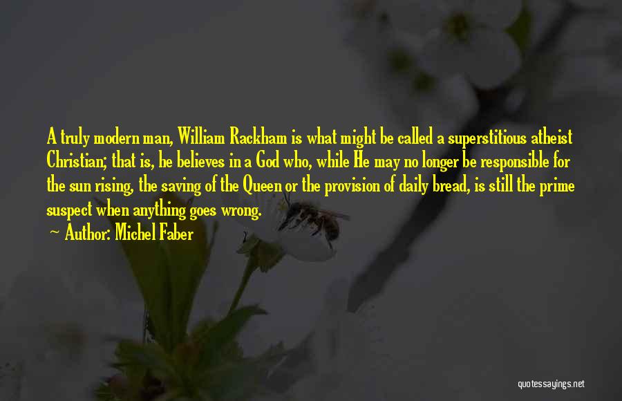He Who Believes Quotes By Michel Faber