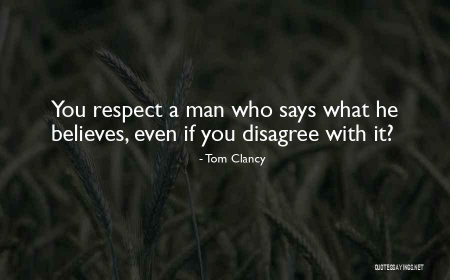 He Who Believes Quotes By Tom Clancy He Who Believes Quotes By Tom Clancy