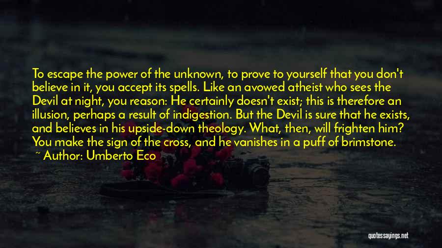He Who Believes Quotes By Umberto Eco
