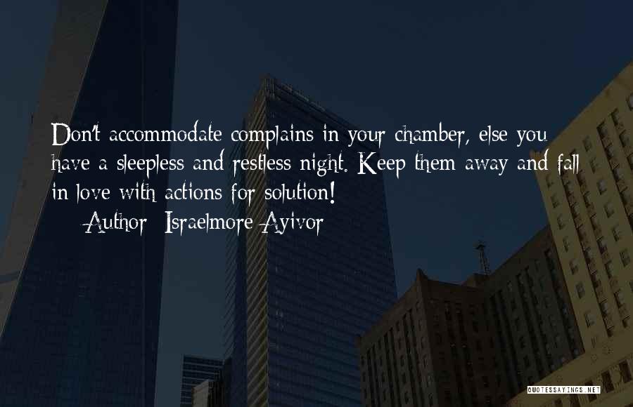 He Who Complains Quotes By Israelmore Ayivor