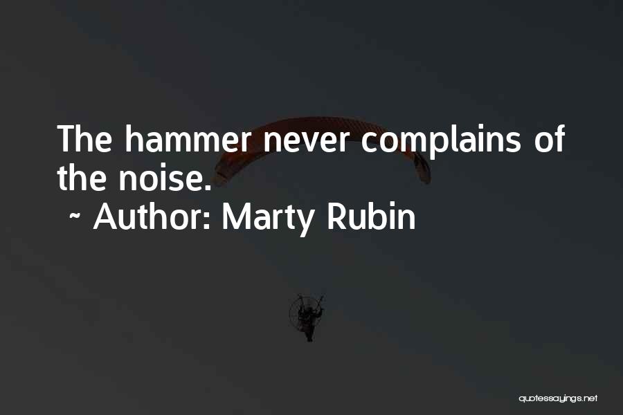 He Who Complains Quotes By Marty Rubin