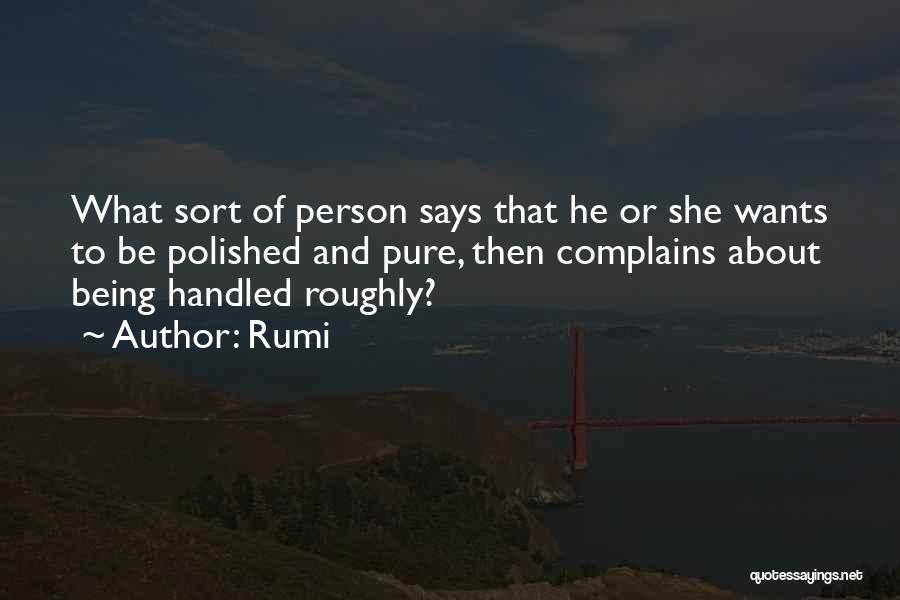 He Who Complains Quotes By Rumi