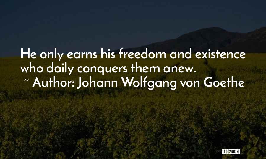 He Who Conquers Quotes By Johann Wolfgang Von Goethe