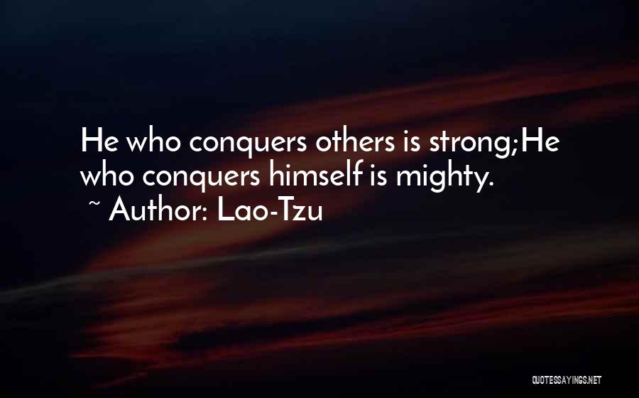 He Who Conquers Quotes By Lao-Tzu