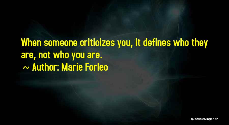 He Who Criticizes Quotes By Marie Forleo