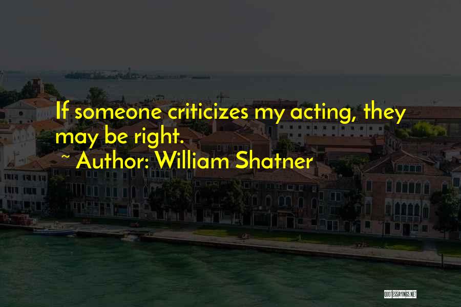 He Who Criticizes Quotes By William Shatner