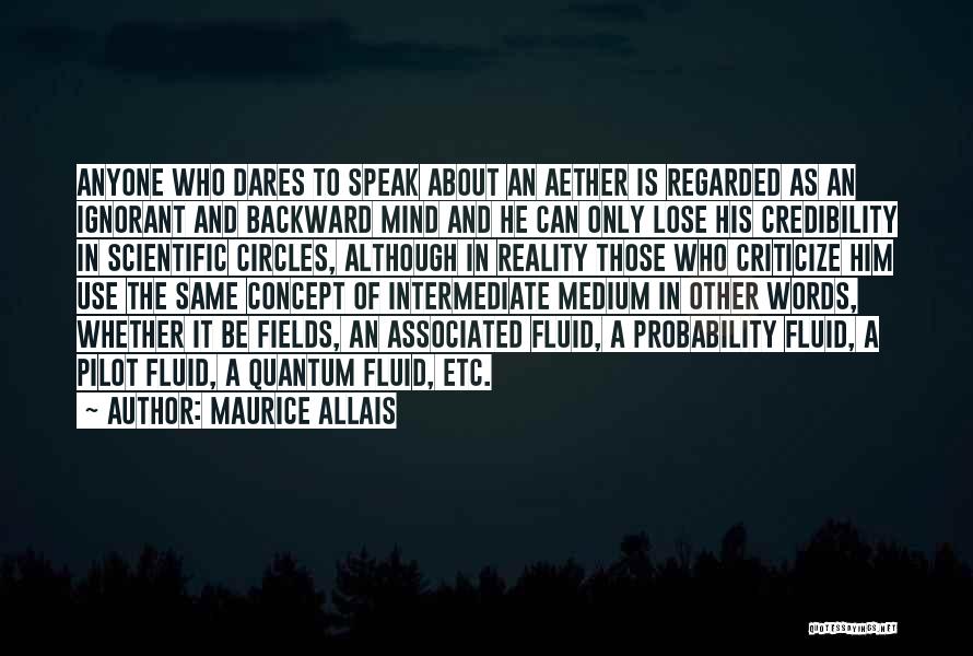 He Who Dares Quotes By Maurice Allais