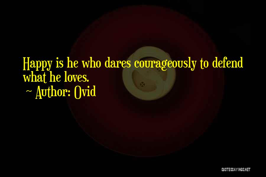 He Who Dares Quotes By Ovid