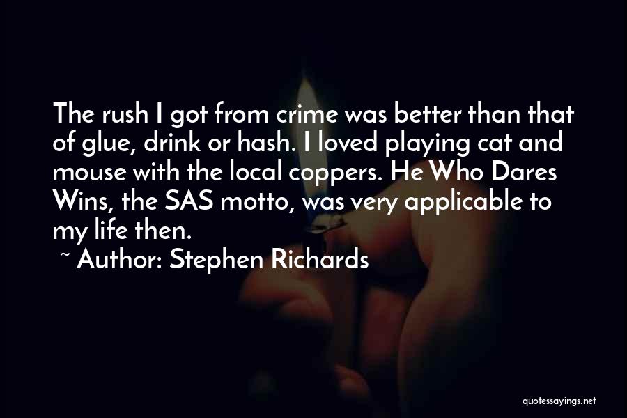 He Who Dares Quotes By Stephen Richards