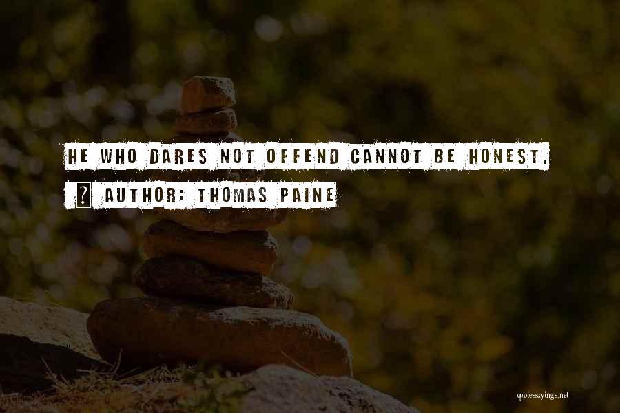 He Who Dares Quotes By Thomas Paine