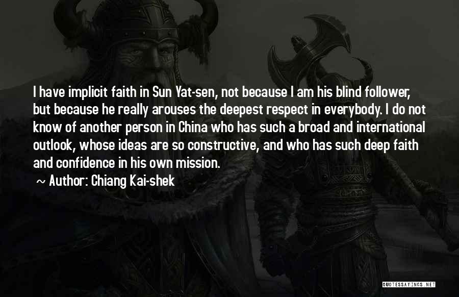 He Who Has Faith Quotes By Chiang Kai-shek