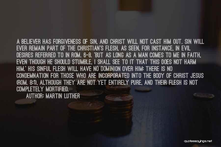 He Who Has Faith Quotes By Martin Luther