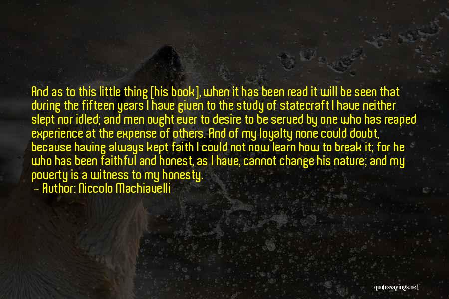 He Who Has Faith Quotes By Niccolo Machiavelli