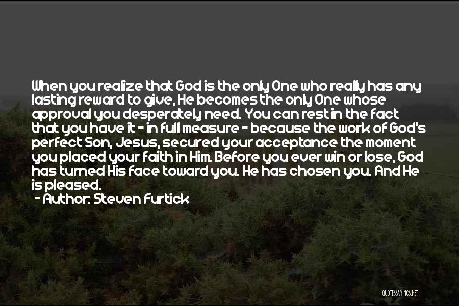 He Who Has Faith Quotes By Steven Furtick