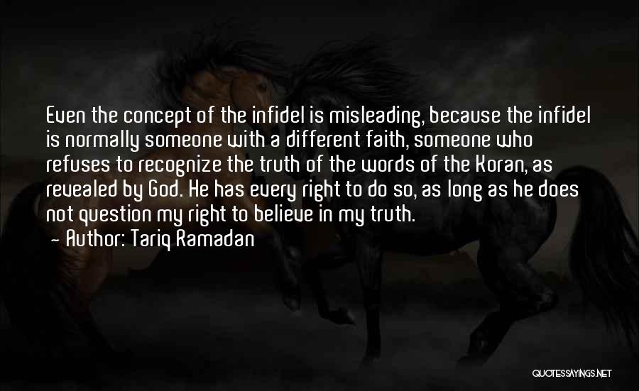 He Who Has Faith Quotes By Tariq Ramadan