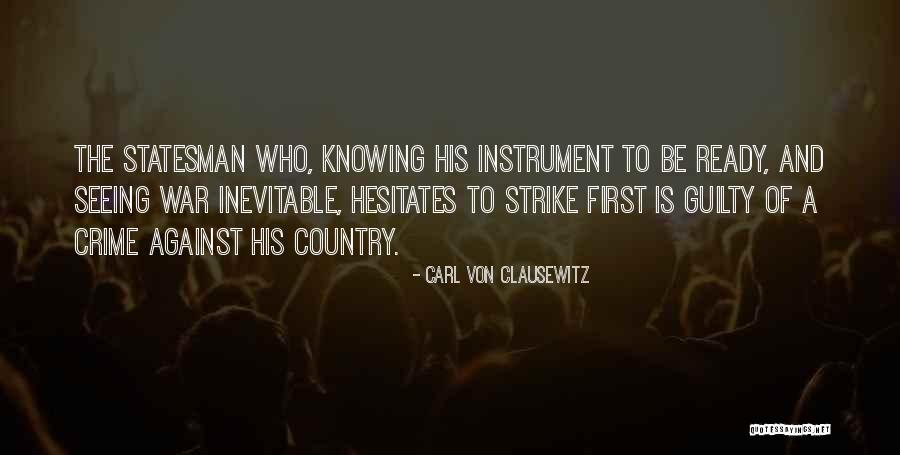 He Who Hesitates Quotes By Carl Von Clausewitz